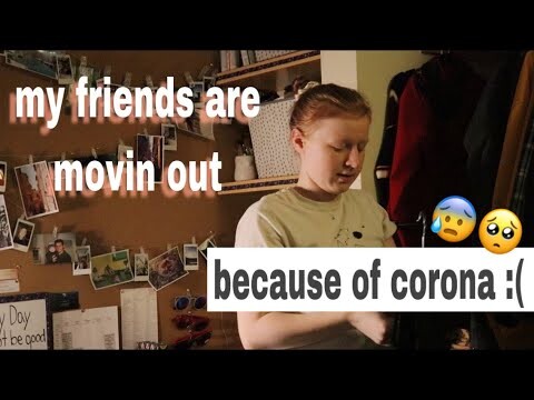 Bạn dọn ra khỏi kí túc xá vì corona :( | my friends moving out of college cause corona