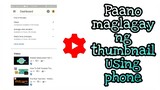 PAANO MAGLAGAY NG THUMBNAIL SA YOUTUBE VIDEOS USING PHONE - VERY EASY TUTORIAL