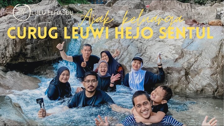 AJAK KELUARGA MAIN KE CURUG LEUWI HEJO SENTUL