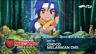 Turning Mecard Bbasha RTV : Choco Melarikan Diri (Episode 36)