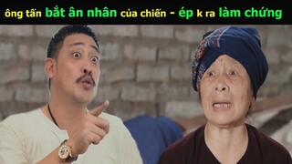 Hương vị tình thân phần 2 tập 55 - Lão Tấn bắt ân nhân của Chiến, buộc hắn k ra làm chứng