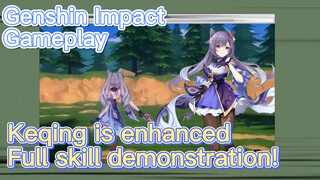 [Genshin Impact  Gameplay]  Keqing is enhanced  Full skill demonstration!