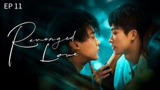 🇨🇳 ʀɛʋɛπɢɛɖ`ʟ0ʋɛ : EP 11 - SUB INDO
