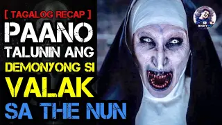 PAANO TALUNIN ANG DEMONYONG SI VALAK SA THE NUN | The Nun | Tagalog Movie Recap | January 25, 2022