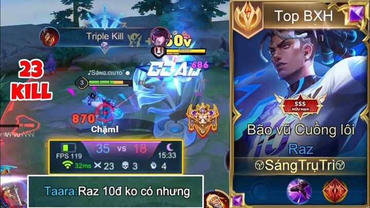 Đá Raz 23 Kill Gánh Còng Lưng Khiến Đồng Đội Khen 10 Điểm Ko Có Nhưng Sẽ NTN - Top Raz