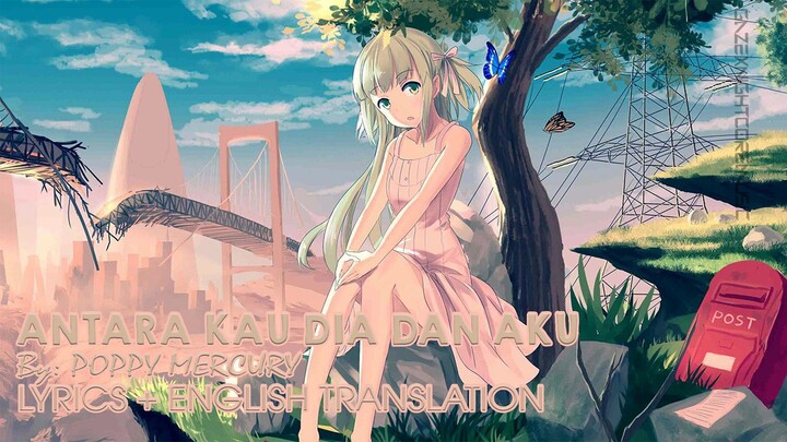 Nightcore - Antara Kau Dia Dan Aku [Lyric + English Translation]