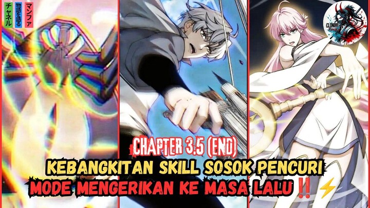 KEBANGKITAN DI MASA LALU MENJADI THIEF MODE HELL‼️🔥⚡[RECAP MANHUA CH 3.5]