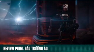 REVIEW PHIM: ĐẤU TRƯỜNG ẢO ( Phần 8 ) #reviewphimhay