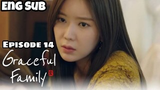 EPISODE 14: GRACEFUL FAMILY ENG SUB