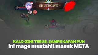 Kalo gini terus, Sampe Kapanpun, ini Mage Susah Masuk META