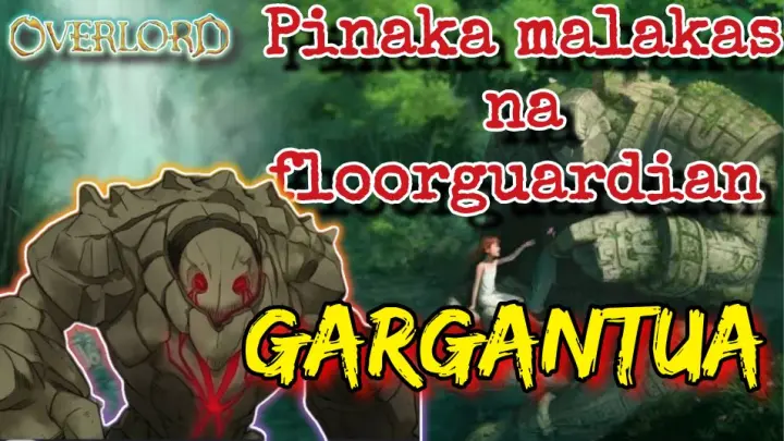 OVERLORD ‼️  Ang Pinaka Malakas na Floorguardian ‼️ GARGANTUA / Tagalog Review 😍