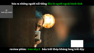 REVIEW PHIM : Bầu trời thép (p4) #rvphimhkhoahoc