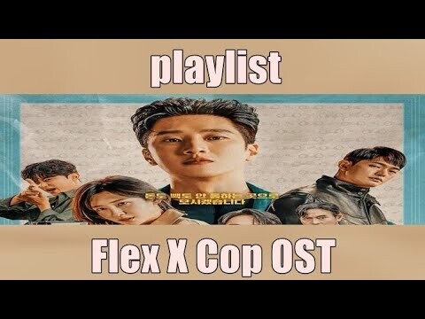 Playlist Flex X Cop OST