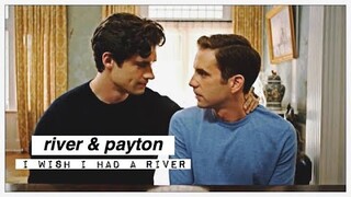 river ✘ payton ► I wish I had a river [THE POLITICIAN]