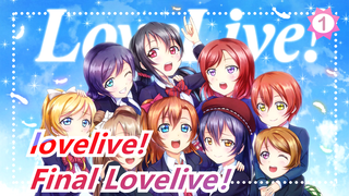 [lovelive!/MAD] Final Lovelive/Lovelive cuối cùng_1