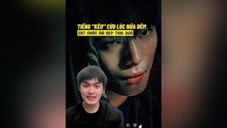 Đẹp trai như này mà làm kẻ sát nhân thì có được tha thứ hông ta? phimzihay dienanhnet mereviewphim tiktoksoiphim midnight