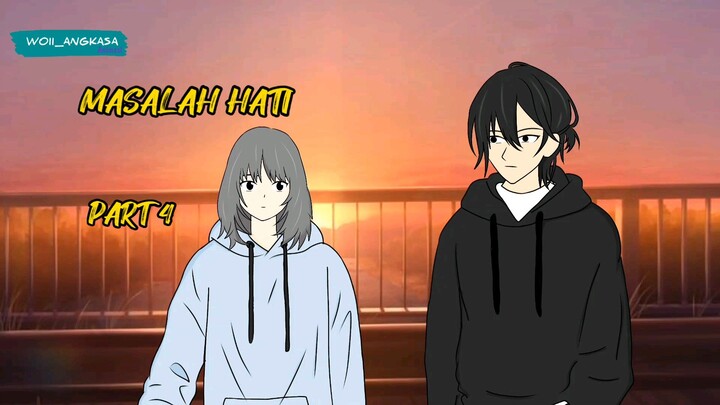 #9 MASALAH HATI PART 5 (end) - woii angkasa animasi