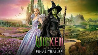 Wicked: For Good | Final Trailer (HD)