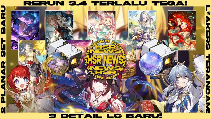 Dari rerun 3.4 terlalu jahat sampai l*akers makin terancam! HSR NEWS | Honkai Star Rail