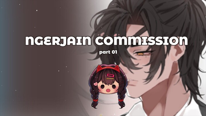 NGERJAIN COMMISSION. #part01