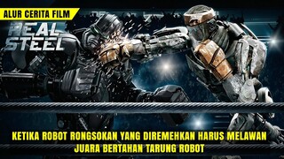 TINJU ROBOT? || Alur cerita film REAL STEEL (2011)