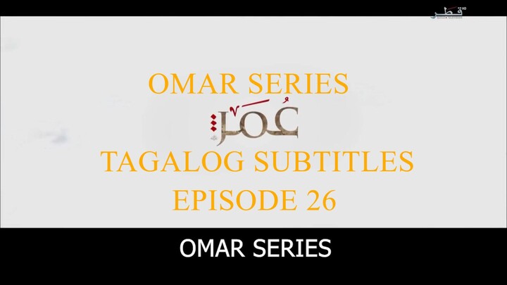 Omar Series Tagalog Subtitles Episode 26