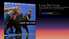 Loop The Loop (1986) Sous La Griffe De L'Animal (Special Remix) [12' Inch - 45 RPM - Maxi-Single]