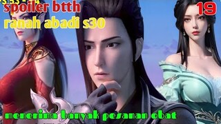 Batle Through The Heavens Ranah Abadi S30 Part 19 : Menerima Banyak Pesanan Obat