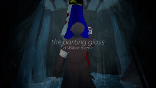 the parting glass – a Wilbur Soot theme [Dream SMP]