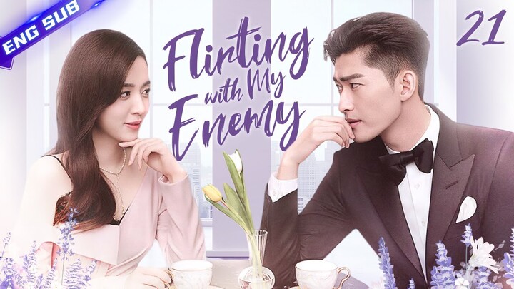 【Multi sub】Flirting with My Enemy EP21 | Zhang Han, Wang Xiaochen | CDrama Base