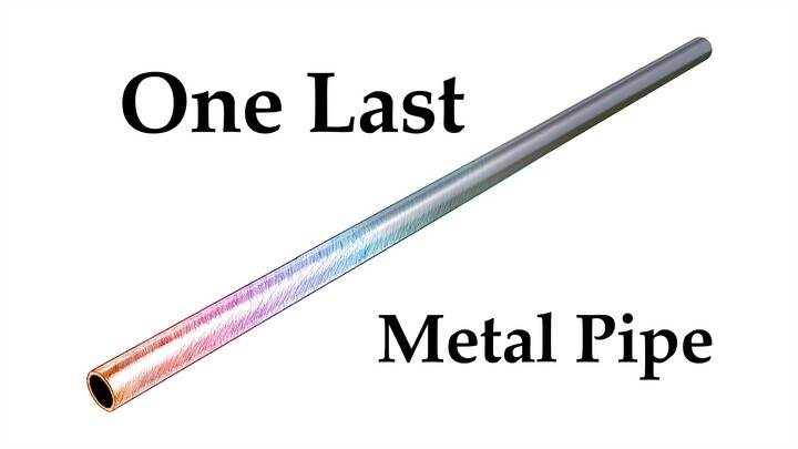 One Last Steel Pipe