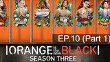 Orange is the New Black Season 3 ⭐ ซับไทย EP10_1