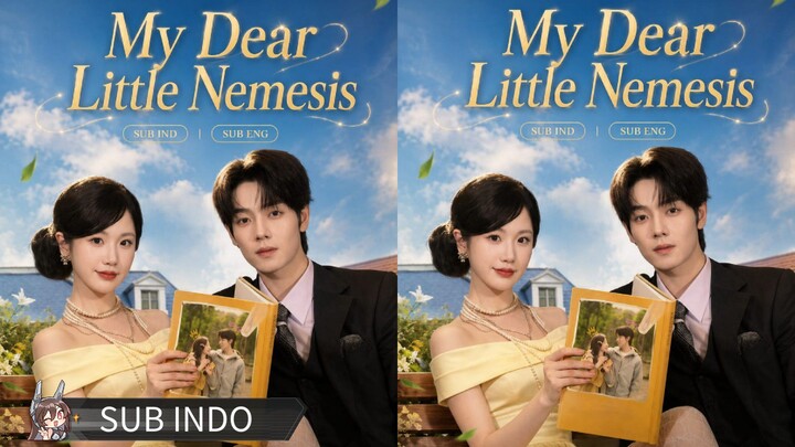 Zheng Hui & Zhang Jinyi "My Dear Little Nemesis" Sub Indo