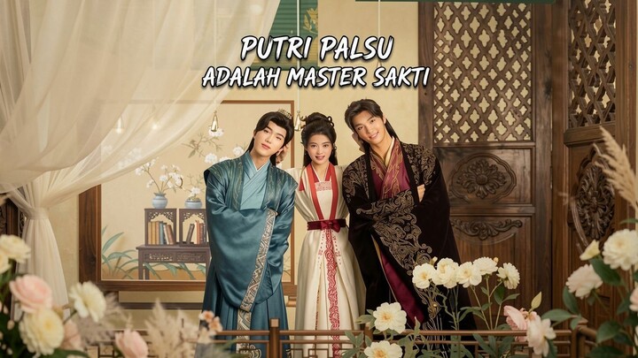 Putri Palsu Adalah Master Sakti Full Bahasa Indonesia (MELO)