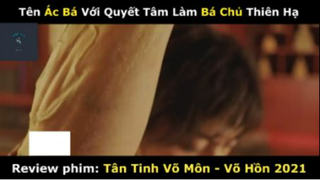 REVIEW PHIM : Tân tinh võ môn (p2) #rvphimvothuat