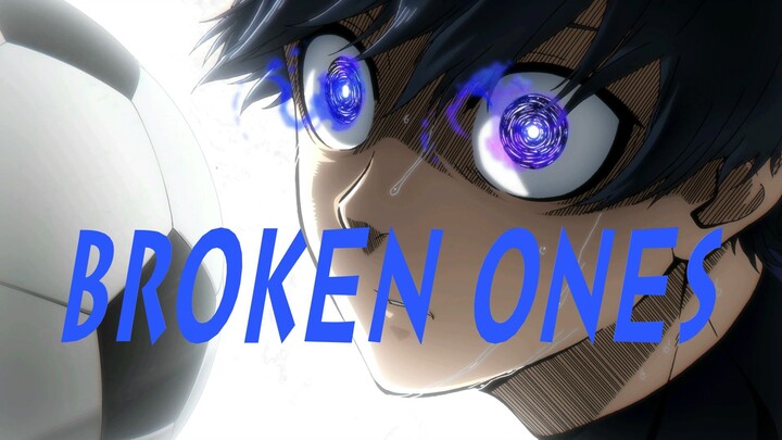 Blue Lock「AMV」Broken Ones