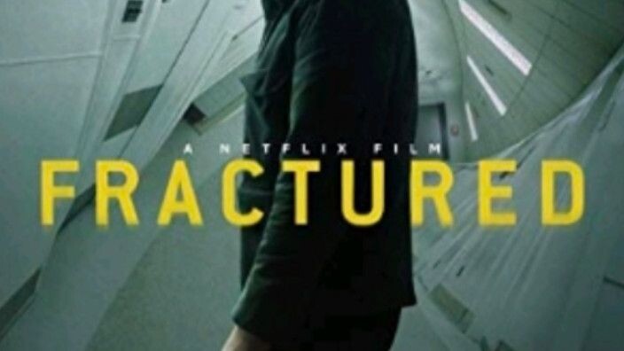Fractured (2019) ---Finding his family means Facing the truth ---
