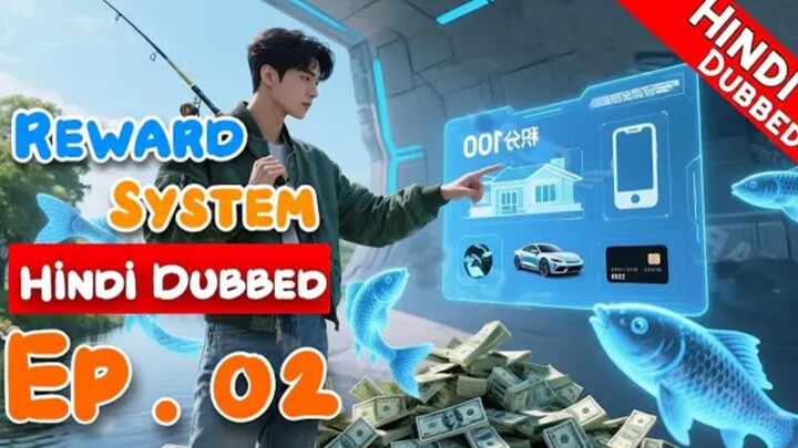 Reward System Episode 02 [Hindi Dubbed] - Chinese Dramas in Hindi Dubbed - Hindidubbedallchij