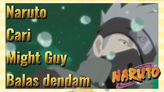 Naruto Cari Might Guy Balas dendam