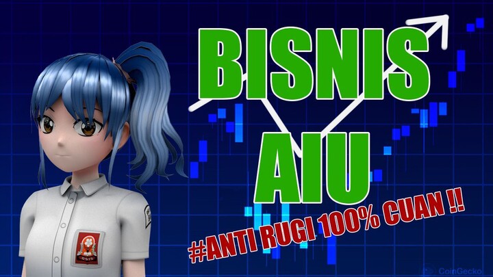 [ ANIME INDONESIA ] 006 - BISNIS AIU  - ANTI RUGI 100% CUAN