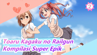 Toaru Kagaku no Railgun | Kompilasi Super Epik_2