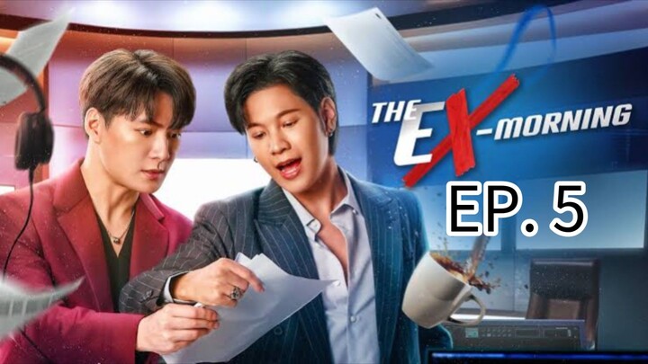The Ex-Morning Ep.5 (english sub)