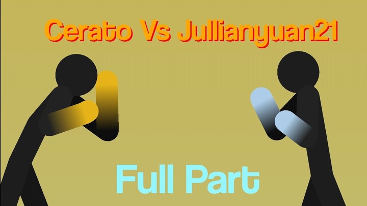 Cerato Vs Jullianyuan21 Remake Full part | Stick Nodes |Jullianyuan21