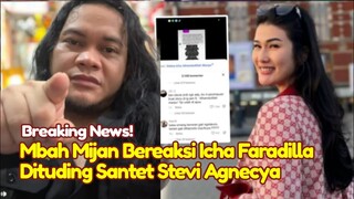 KAGET! Mbah Mijan Bongkar Sosok Dukun,  Icha Faradilla Diduga Santet Stevi Agnecya Meninggal