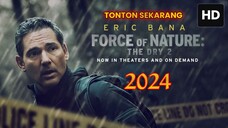 Force of Nature: The Dry 2 2024 SUB INDO