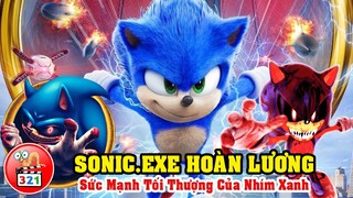 Câu Chuyện SONIC.EXE Creepypasta Hoàn Lương: Sức Mạnh Tối Thượng Của Nhím Xanh Giải Cứu Thế Giới