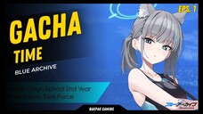 Gacha ku wangy wangy - Blue Archive [Gacha Time eps.1]