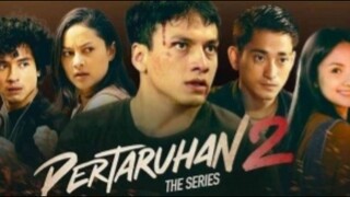 PERTARUHAN 2 THE SERIES - EPISODE 1