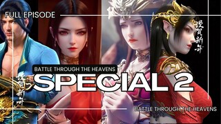 BTTH SPECIAL 2 Full episode | SUB INDO | BATTLE THROUGH THE HEAVENS