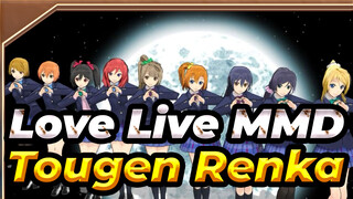 Love Live MMD
Tougen Renka
